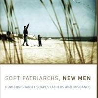 Soft Patriarchs and New Men